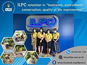 ILPC volunteer in “teamwork, environment
conservation, quality of life
improvement”