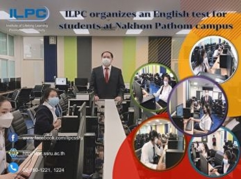 ILPC organizes an English test for
students at Nakhon Pathom campus
