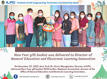 New Year gift basket was delivered to
Director of General Education and
Electronic Learning Innovation