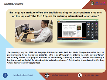 The language Institute offers the
English training for undergraduate
students on the topic of “ the 11th
English for entering international labor
force.”