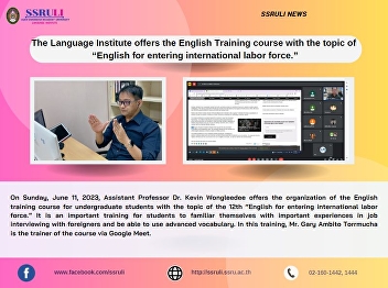 The Language Institute offers the
English Training course with the topic
of “English for entering international
labor force.”