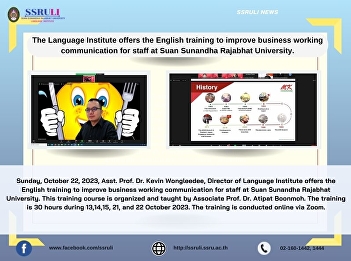 The Language Institute offers the
English training to improve business
working communication for staff at Suan
Sunandha Rajabhat University.