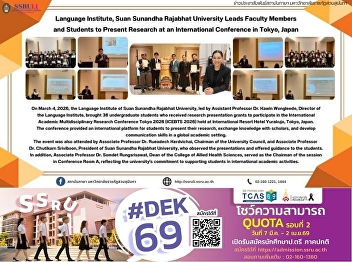 Language Institute, Suan Sunandha
Rajabhat University Leads Faculty
Members and Students to Present Research
at an International Conference in Tokyo,
Japan