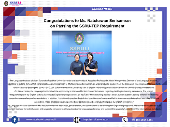 Congratulations to Ms. Natchawan
Serisamran on Passing the SSRU-TEP
Requirement