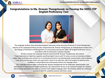 Congratulations to Ms. Orawan
Thongchusak on Passing the SSRU-TEP
English Proficiency Test