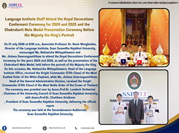 Language Institute Staff Attend the
Royal Decorations Conferment Ceremony
for 2024 and 2025 and the Chakrabarti
Mala Medal Presentation Ceremony Before
His Majesty the King's Portrait