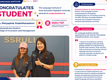 The Language Institute congratulates the
students who passed the SSRU-TEP
assessment.