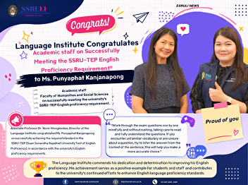 Congrats! Student on Successfully
Meeting the SSRU-TEP English Proficiency
Requirement