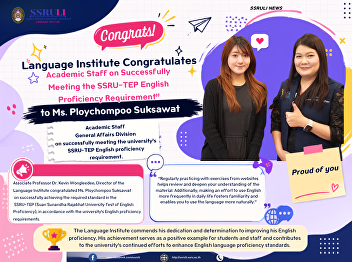 Congrats! Student on Successfully
Meeting the SSRU-TEP English Proficiency
Requirement