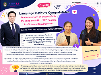 Language Institute Congratulates
Academic staff on Successfully Meeting
the SSRU-TEP English Proficiency
Requirement”