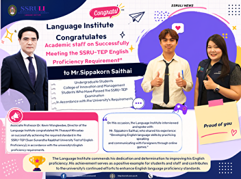 Language Institute  Congratulates
Academic staff on Successfully Meeting
the SSRU-TEP English Proficiency
Requirement”