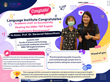 Language Institute Congratulates
Academic staff on Successfully Meeting
the SSRU-TEP English Proficiency
Requirement”