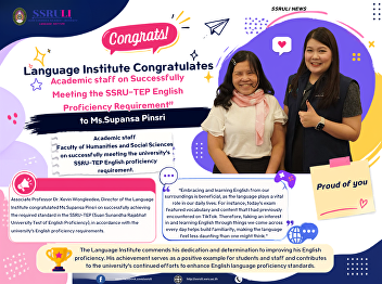 Language Institute Congratulates
Academic staff on Successfully Meeting
the SSRU-TEP English Proficiency
Requirement”