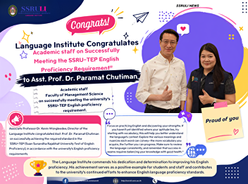 Language Institute Congratulates
Academic staff on Successfully Meeting
the SSRU-TEP English Proficiency
Requirement”